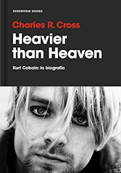 Papel Heavier Than Heaven Kurt Cobain La Biografia