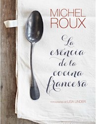 Libro La Esencia De La Cocina Francesa