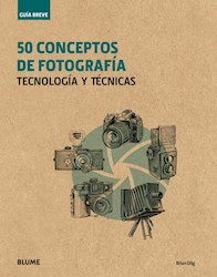 Papel 50 Conceptos De Fotografia Tecnologia Y Tecnicas