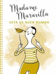 Libro Madame Maravilla Esta De Buen Humor
