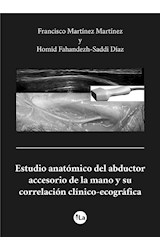  Estudio anatómico del abductor accesorio de la mano y su correlación clínico-ecográfica