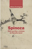 Papel SPINOZA - VIDA, ESCRITOS Y SISTEMA DE FILOSOFÍA MORAL