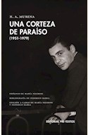 Papel UNA CORTEZA DE PARAÍSO -(POESÍA 1951-1979; H.A. MURENA)-
