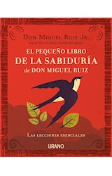  El pequeño libro de la sabiduría de Don Miguel Ruiz