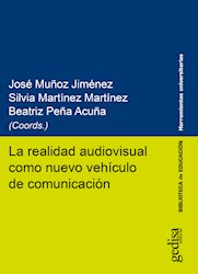 Libro La Realidad Audiovisual Como Nuevo Vehiculo De Co
