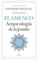  Flamenco. Arqueología de lo jondo