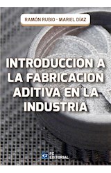  Introducción a la Fabricación Aditiva en la Industria