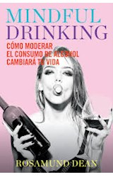 Papel MINDFUL DRINKING: COMO MODERAR EL CONSUMO DE ALCOHOL CAMBIARA TU VIDA