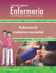 E-book Colección Lippincott Enfermería. Un Enfoque Práctico Y Conciso. Enfermería Materno-Neonatal