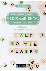  Diccionario de conciencia medioambiental (Bilingüe Español - Inglés) / Dictionary of environmental awareness