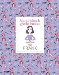 Papel Pequeños Relatos De Grandes Historias - Ana Frank