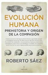  Evolución humana: Prehistoria y origen de la compasión