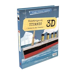 Libro Viaja , Conoce , Explora : Construye El Titanic