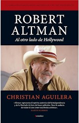  Robert Altman. Al otro lado de Hollywood