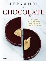 Papel Chocolate: Recetas Y Tecnicas De Una Escuela De Excelencia