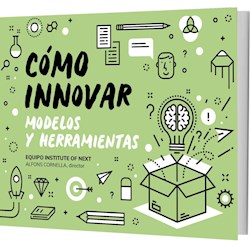 Libro Como Innovar : Modelos Y Herramientas