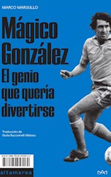 Libro Magico Gonzalez , El Genio Que Solo Queria Divertirse