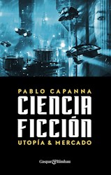 Libro Ciencia Ficcion. Utopia Y Mercado.