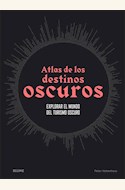 Papel ATLAS DE LOS DESTINOS OSCUROS
