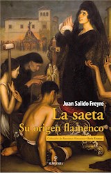  La saeta. Su origen flamenco