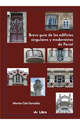  Breve guía de los edificios singulares y modernistas de Ferrol