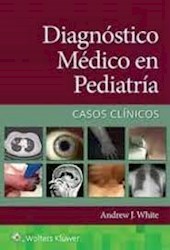 Papel Diagnóstico Médico En Pediatría. Casos Clínicos