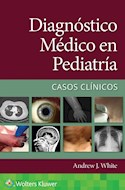 E-book Diagnóstico Médico En Pediatría. Casos Clínicos