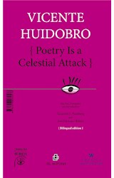  La poesía es un atentado celeste / Poetry Is a Celestial Attack