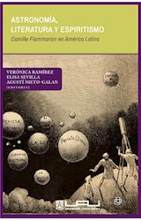  Astronomía, literatura y espiritismo. Camille Flammarion en América Latina