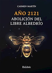 Libro Año 2121. Abolicion Del Libre Albedrio
