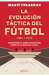 Libro La Evolucion Tactica Del Futbol 1863 - 1945