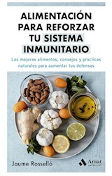  Alimentación para reforzar tu sistema inmunitario