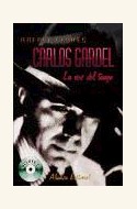 Papel CARLOS GARDEL. LA VOZ DEL TANGO (CON CD) (T) (2003)