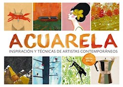 Papel Acuarela Inspiracion Y Tecnicas De Artistas Contemporaneos