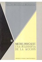  MICHEL FOUCAULT: UNA FILOSOFIA DE LA ACCION
