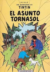 Libro El Asunto Tornasol  Las Aventuras De Tintin  Encuadernado