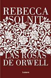 Libro Las Rosas De Orwell