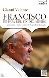  Francisco, un papa del fin del mundo