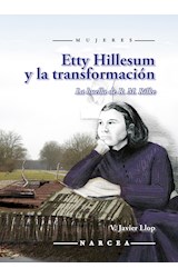  ETTY HILLESUM Y LA TRANSFORMACION
