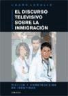 Libro El Discurso Televisivo Sobre La Inmigracion