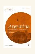 Papel ARGENTINA. CRISIS IMPERIAL E INDEPENDENCIA