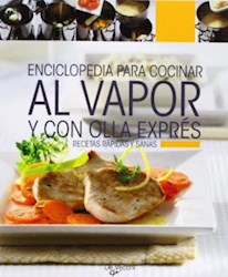 Libro Enciclopedia Para Cocinar Al Vapor Y Con Olla Exprs