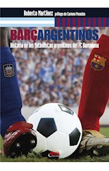  Barçargentinos - Historia de los futbolistas argentinos del FC Barcelona