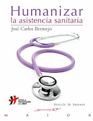 Libro Humanizar La Asistencia Sanitaria