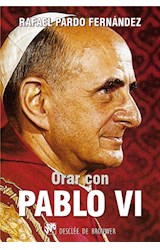  Orar con Pablo VI