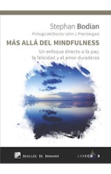  Más allá del mindfulness. Un enfoque directo a la paz, la felicidad y el amor duraderos