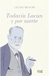  TODAVIA LACAN Y POR SUERTE