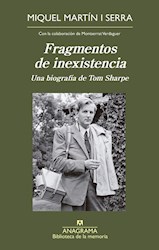 Papel Fragmentos De Inexistencia - Una Biografia De Tom Sharpe