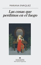 Papel Cosas Que Perdimos En El Fuego, Las - Narrativas Hispanicas