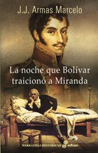 Papel Noche Que Bolivar Traiciono A Miranda, La